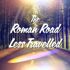 The Roman Road Less Travelled