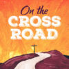 On the Cross Road